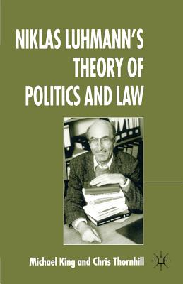 Niklas Luhmann’s Theory of Politics And Law