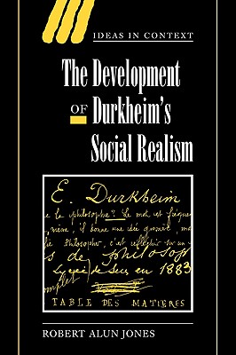 The Development of Durkheim’s Social Realism