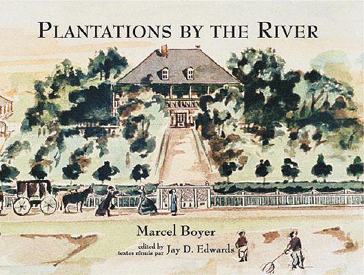 Plantations by the River: Watercolor Paintings from St. Charles Parish, Louisiana by Father Joseph M. Paret, 1859/Aquarelles De
