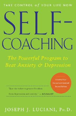 Self-Coaching: The Powerful Program to Beat Anxiety and Depression