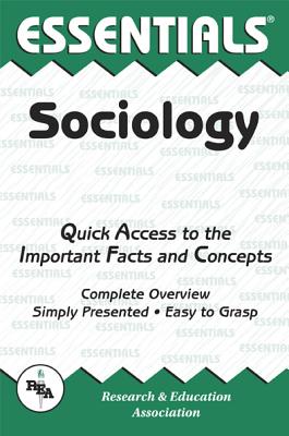 Sociology: Quick Access to the Important Facts and Concepts