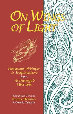 On Wings of Light: Messages of Hope & Inspiration from Archangel Michael