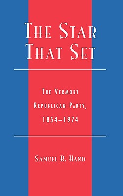The Star That Set: The Vermont Republican Party, 1854-1974