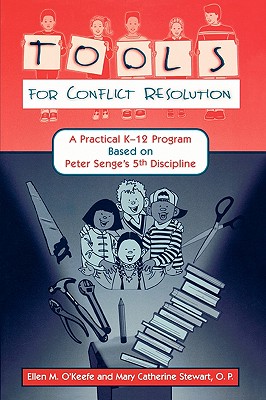 Tools for Conflict Resolution: A Practical K-12 Program Based on Peter Senge’s 5th Discipline