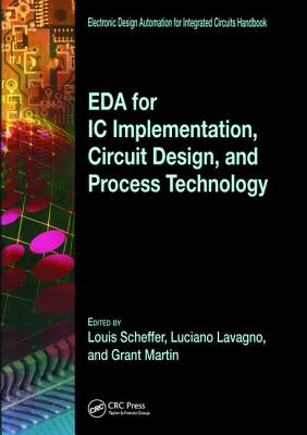 EDA for IC Implementation, Circuit Design, And Processtechnology