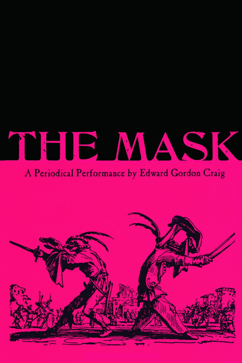 The Mask: A Periodical Performance by Edward Gordon Craig