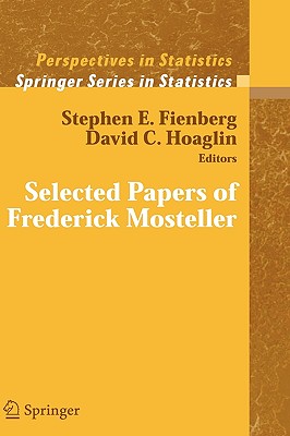 The Selected Papers of Frederick Mosteller
