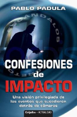 Confesiones De Impacto/ Secrets That Impact