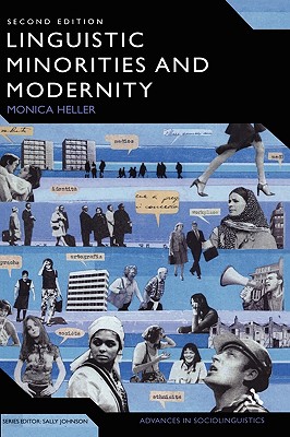 Linguistic Minorities And Modernity: A Sociolinguistic Ethnography