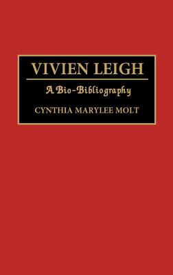 Vivien Leigh: A Bio-Bibliography