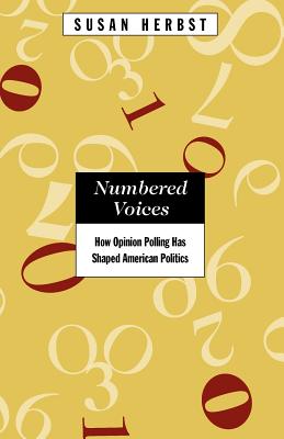 Numbered Voices: How Opinion Polling Has Shaped American Politics