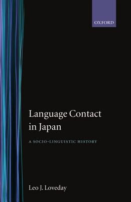 Language Contact in Japan: A Sociolinguistic History