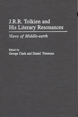 J.R.R. Tolkien and His Literary Resonances: Views of Middle-Earth