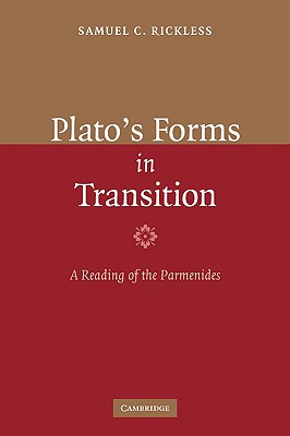 Plato’s Forms in Transition: A Reading of the Parmenides