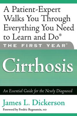 The First Year - Cirrhosis: An Essential Guide for the Newly Diagnosed
