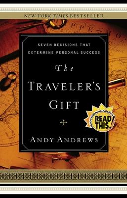 The Traveler’s Gift: Seven Decisions That Determine Personal Success