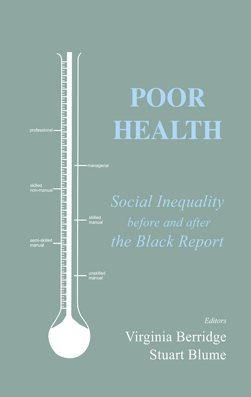 Poor Health: Social Inequality Before and After the Black Report