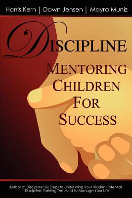 Discipline: Mentoring Children For Success