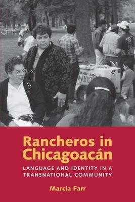 Rancheros in Chicagoacan: Language and Identity in a Transnational Community