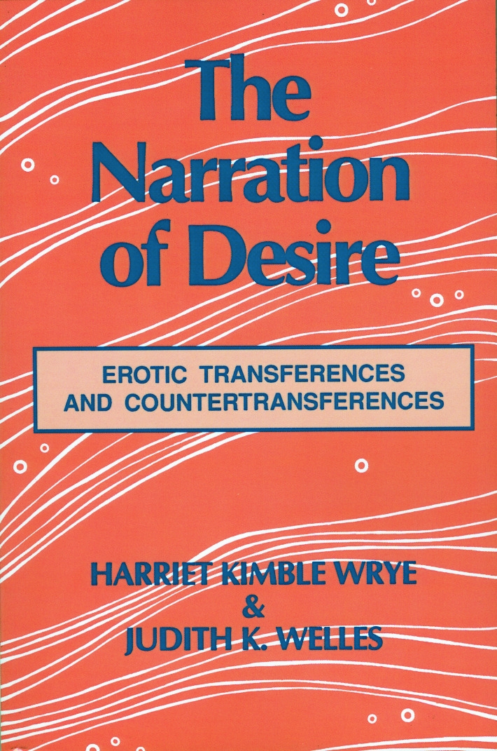 The Narration of Desire: Erotic Transferences and Countertransferences