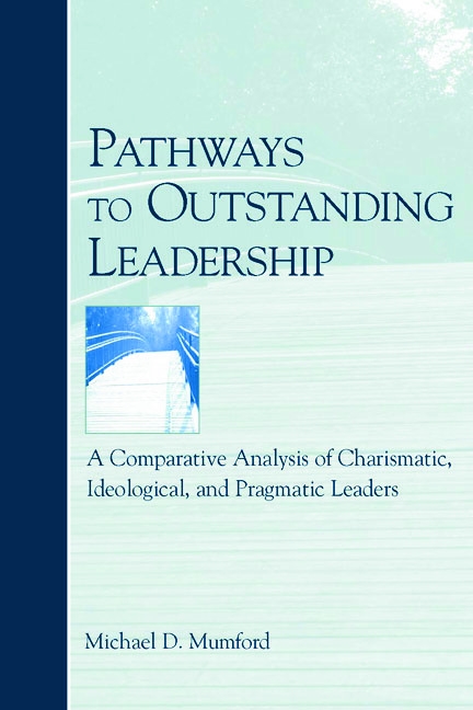 Pathways to Outstanding Leadership: A Comparative Analysis of Charismatic, Ideological, And Pragmatic Leaders