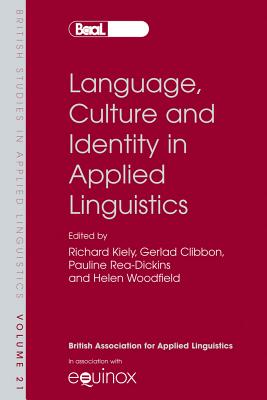 Language, Culture And Identity in Applied Linguistics: Selected Papers from the Annual Meeting of the British Association for Ap