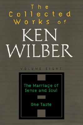 The ’collected Works of Ken Wilber