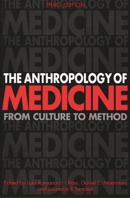 The Anthropology of Medicine: From Culture to Method