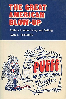 The Great American Blow-Up: Puffery in Advertising and Selling