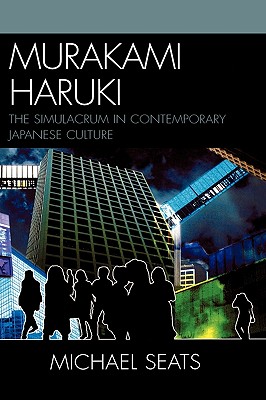 Murakami Haruki: The Simulacrum in Contemporary Japanese Culture