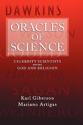 Oracles of Science: Celebrity Scientists Versus God And Religion