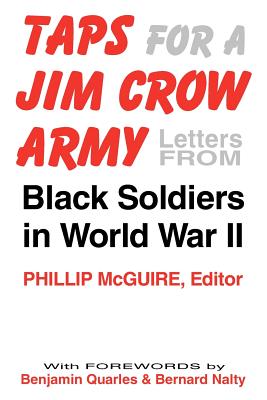 Taps for a Jim Crow Army: Letters from Black Soldiers in World War II
