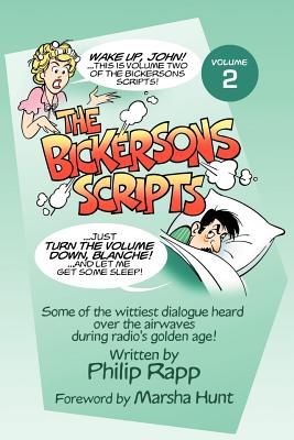 The Bickersons Scripts: Some of the Wittiest Dialogue Heard over the Airwaves During Radio’s Golden Age!