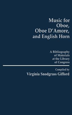Music for Oboe, Oboe D’Amore, and English Horn: A Bibliography of Materials at the Library of Congress