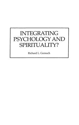 Integrating Psychology and Spirituality