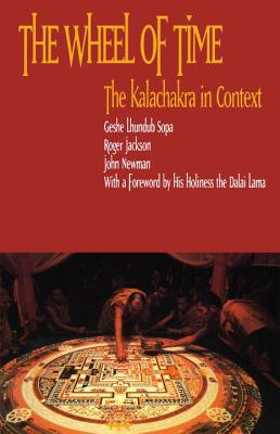 The Wheel of Time: The Kalachakra in Context