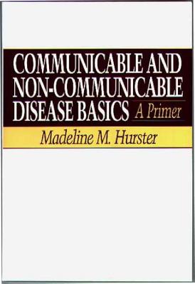 Communicable and Non-Communicable Disease Basics: A Primer