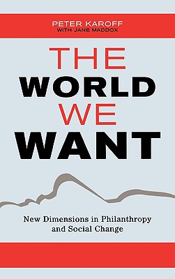World We Want: New Dimensions in Philanthropy and Social Change