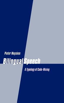 Bilingual Speech: A Typology of Code-Mixing