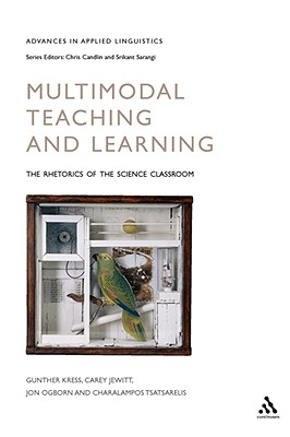 Multimodal Teaching and Learning: The Rhetorics of the Science Classroom