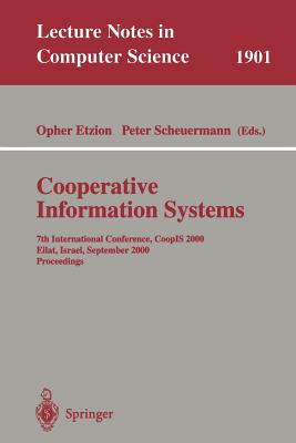 Cooperative Information Systems: 7th International Conference, Coopis 2000, Eilat, Israel, September 6-8, 2000 : Proceedings