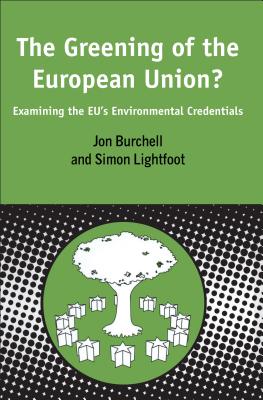 The Greening of the European Union?: Examining the Eu’s Environment Credentials