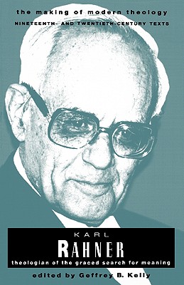 Karl Rahner: Theologian of the Graced Search for Meaning
