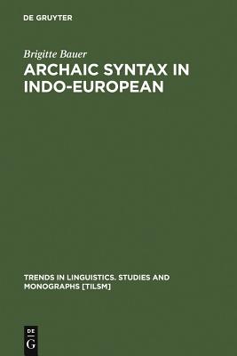 Archaic Syntax in Indo-European: The Spread of Transitivity in Latin and French