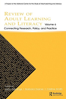 Review of Adult Learning And Literacy: Connecting Research, Policy, And Practice:a Project of the National Center for the Study