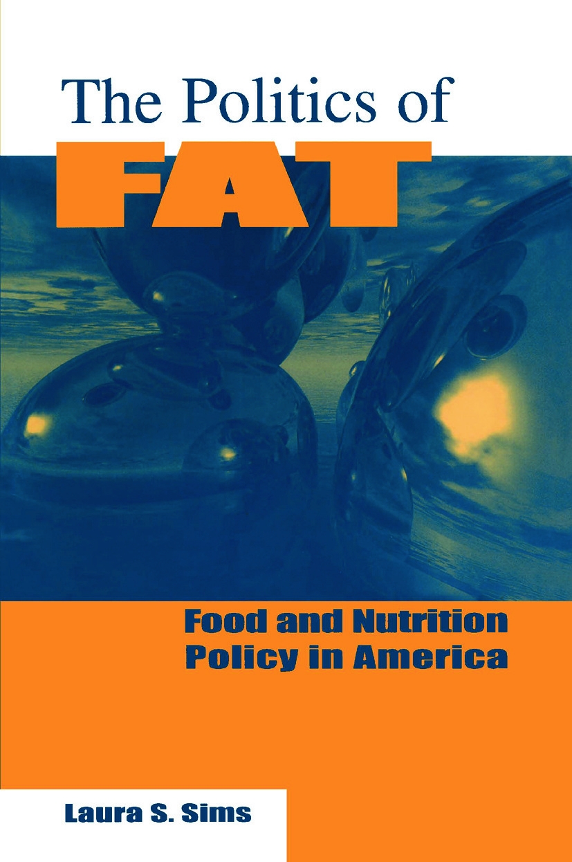The Politics of Fat: Food and Nutrition in America