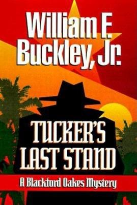 Tucker’s Last Stand: A Blackford Oakes Mystery