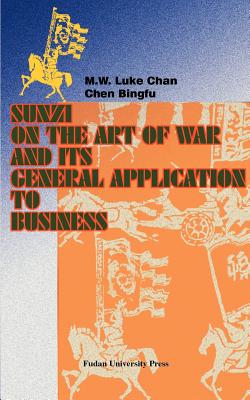 Sunzi on the Art of War & Its General Application to Business