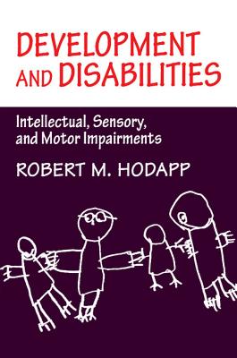Development and Disabilities: Intellectual, Sensory, and Motor Impairments