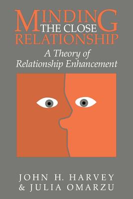 Minding the Close Relationship: A Theory of Relationship Enhancement
